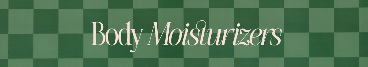 Body Moisturizers